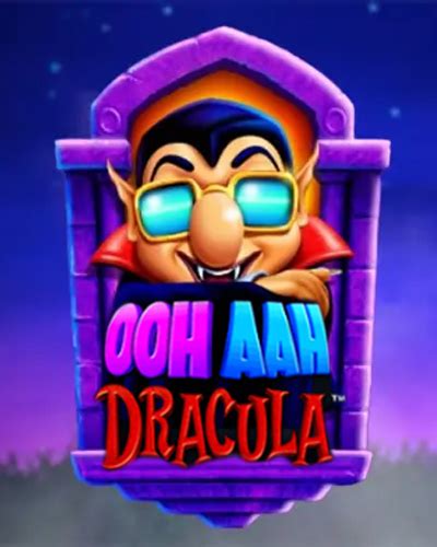 ooh aah dracula online